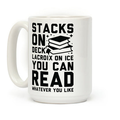 Stacks On Deck LaCroix on Ice You Can Read Whatever You Like Coffee Mug