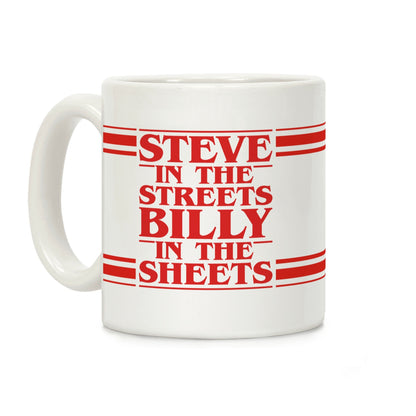 Steve In The Streets Billy In The Sheets Parody Coffee Mug