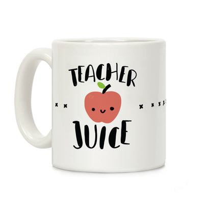 Teacher Juice Coffee Mug