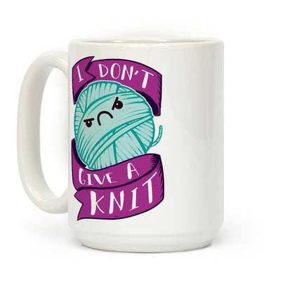 I Don't Give A Knit Coffee Mug