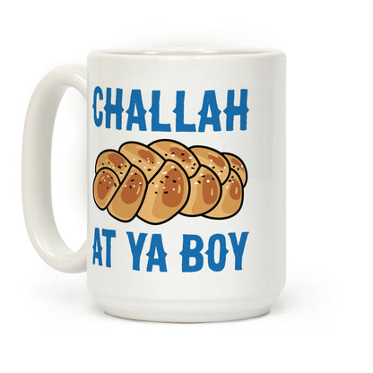 Challah At Ya Boy Coffee Mug