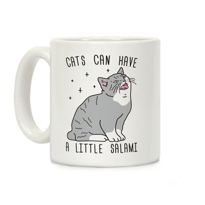 Cats Can Have A Little Salami Coffee Mug