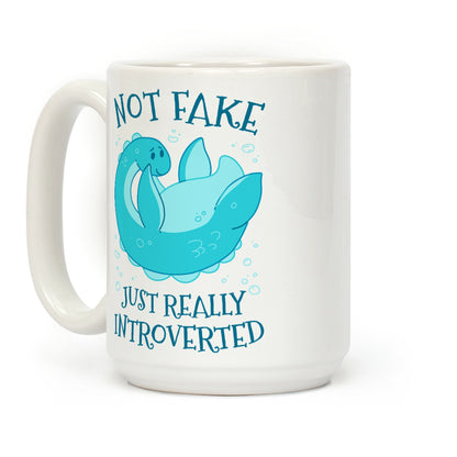 Not Fake, Just Really Introverted Coffee Mug