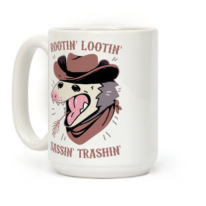 Rootin' Lootin' Sassin' Trashin' Coffee Mug