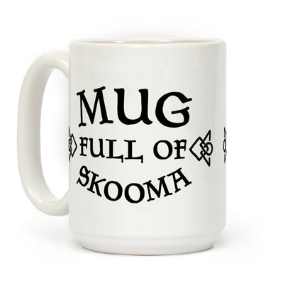 Mug Full of Skooma Coffee Mug