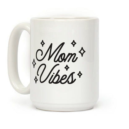Mom Vibes Coffee Mug
