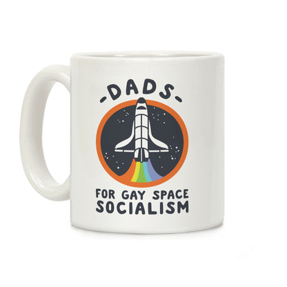 Dads For Gay Space Socialism Coffee Mug