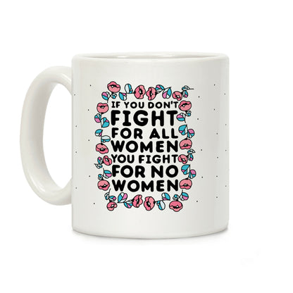 Fight For All Women Coffee Mug