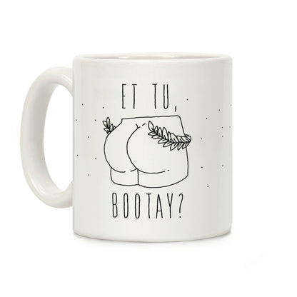 Et Tu, Bootay? Coffee Mug