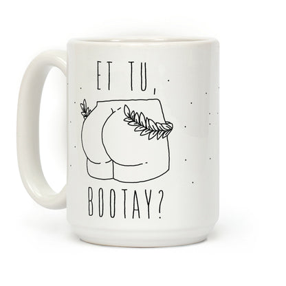 Et Tu, Bootay? Coffee Mug
