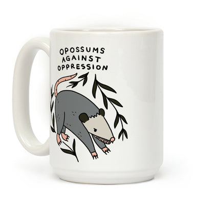 Opossums Against Oppression Coffee Mug