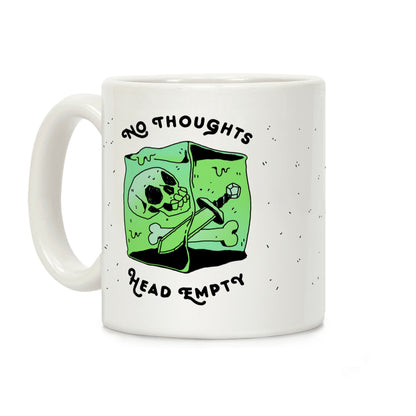 No Thoughts, Head Empty (Gelatinous Cube) Coffee Mug