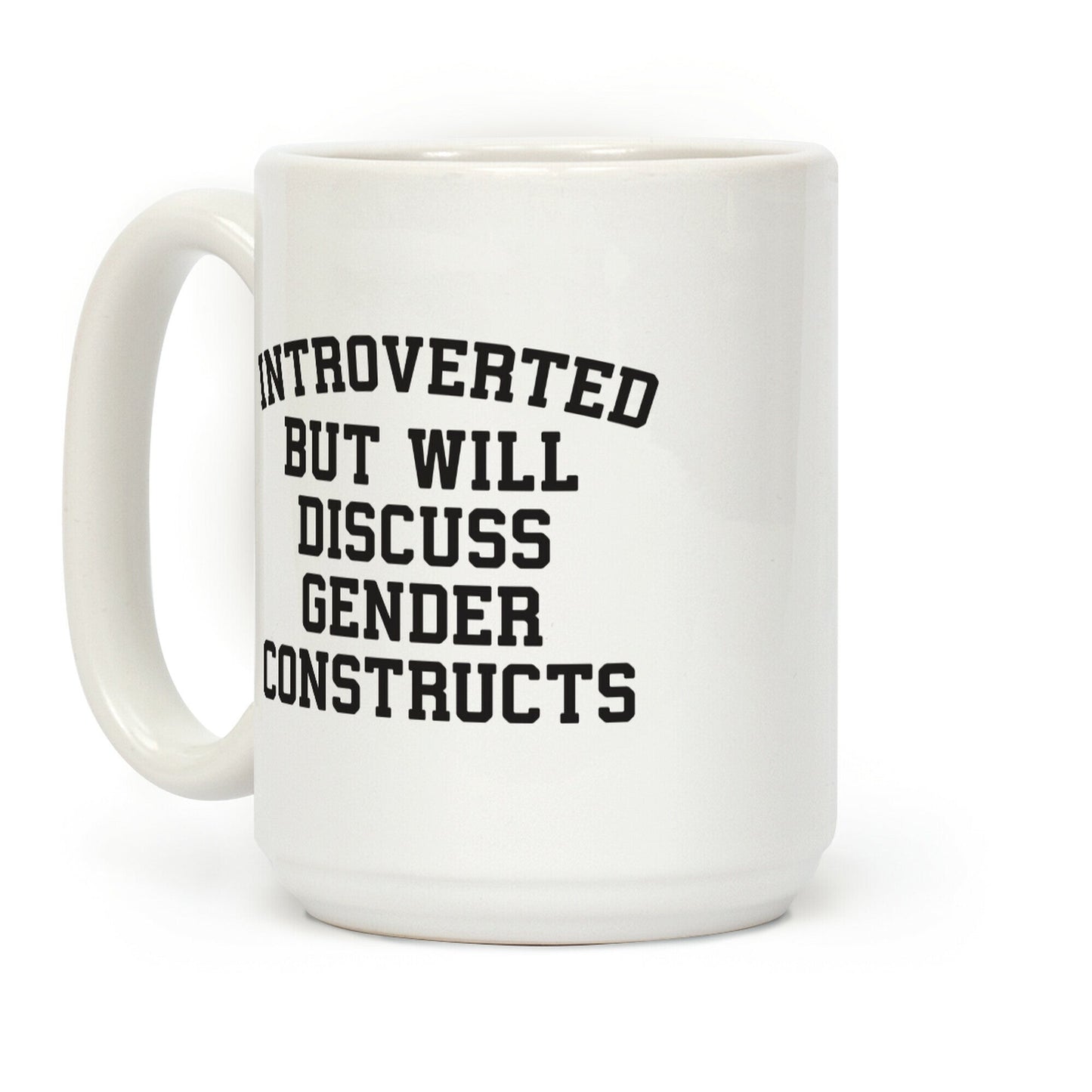 Introverted But Will Discuss Gender Constructs Coffee Mug