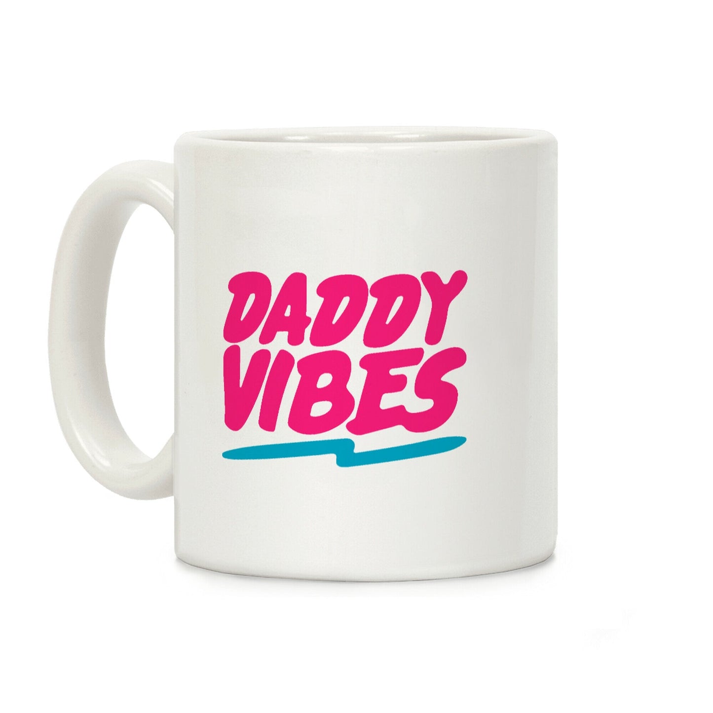 Daddy Vibes Coffee Mug