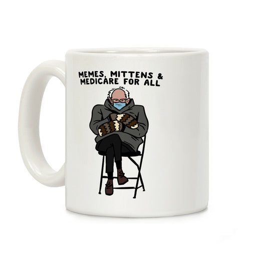 Bernie Memes, Mittens, And Medicare For All Coffee Mug