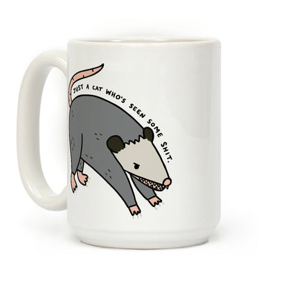 Just A Cat Who's Seen Some Shit Opossum Coffee Mug