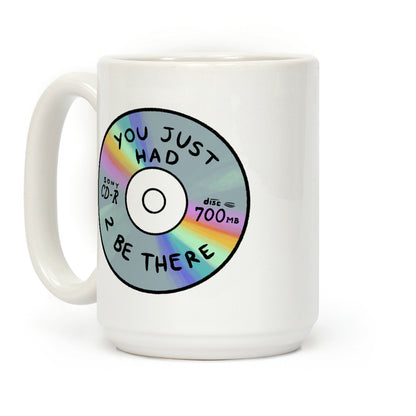 You Just Had To Be There - Mix CD Coffee Mug