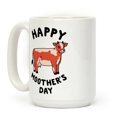 Happy Moother's Day Coffee Mug