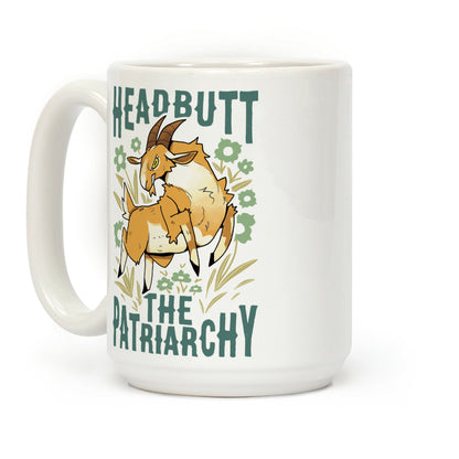Headbutt The Patriarchy Coffee Mug