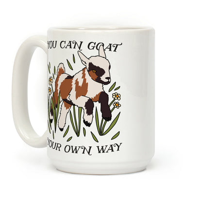 You Can Goat Your Own Way Coffee Mug