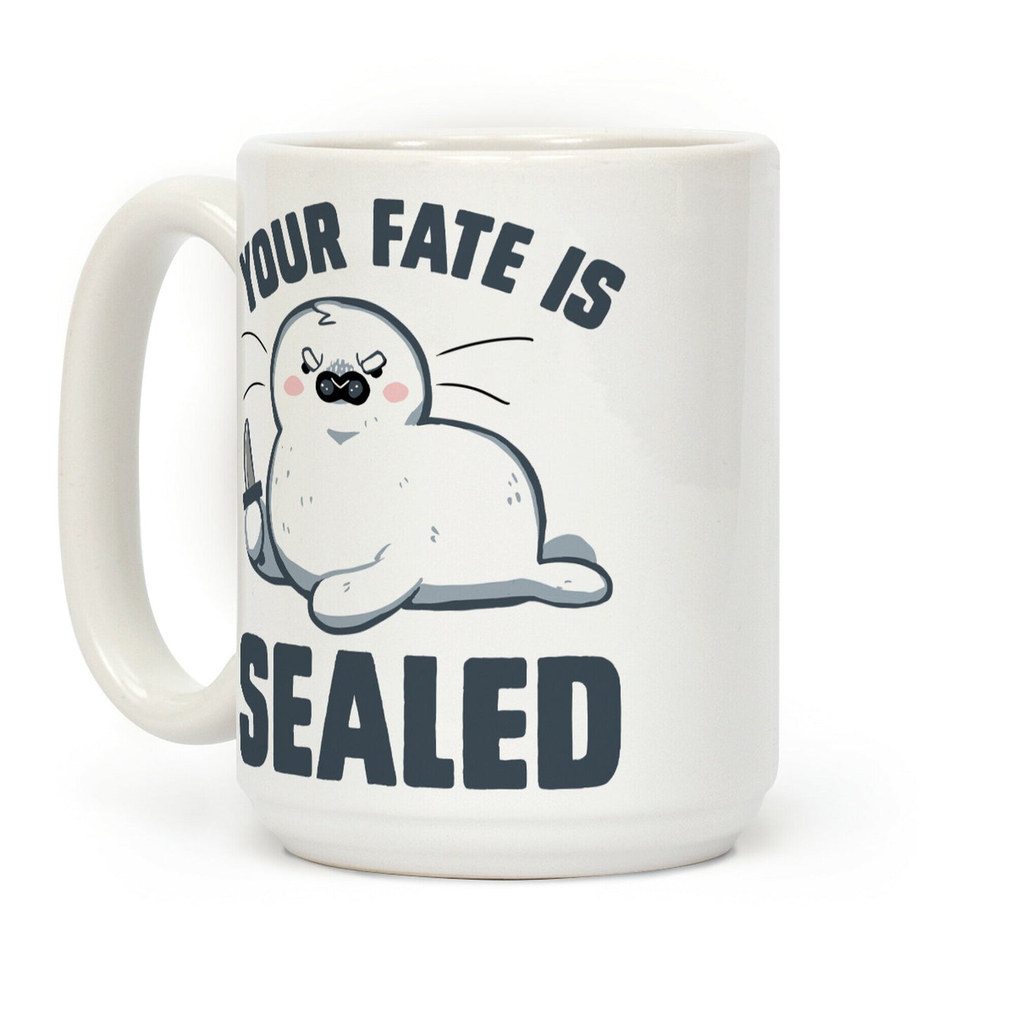 Your Fate Is Sealed Coffee Mug