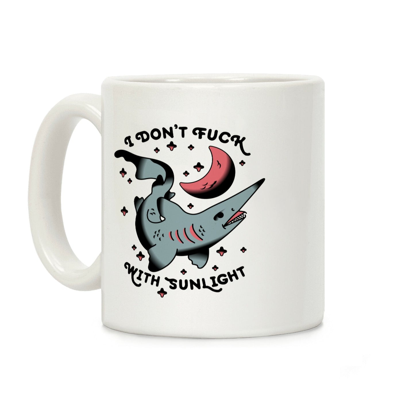 I Don't F*** With Sunlight (Goblin Shark) Coffee Mug