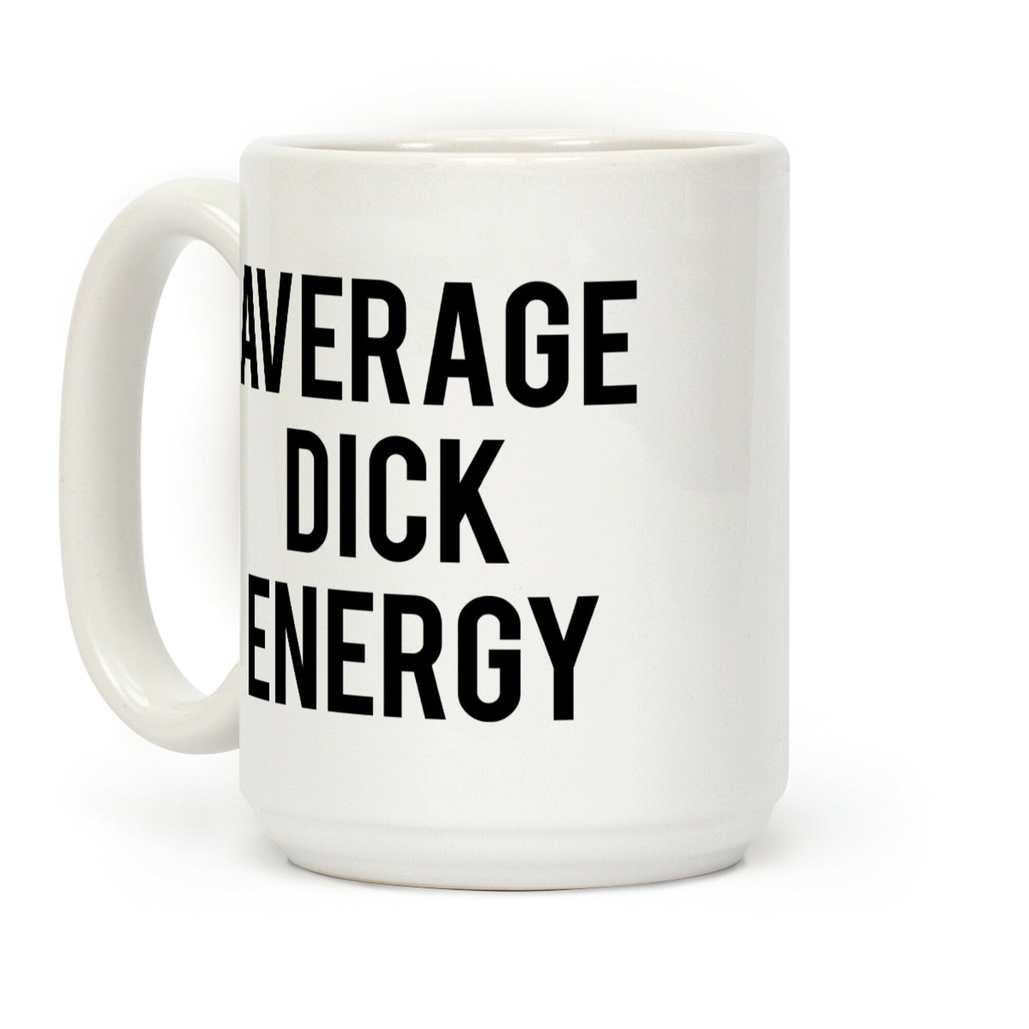 Average Dick Energy Coffee Mug