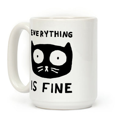 Everything Is Fine Cat Coffee Mug