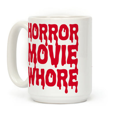 Horror Movie Whore Coffee Mug
