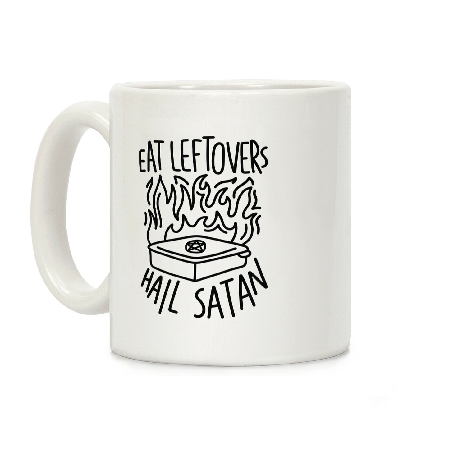 Eat Leftovers Hail Satan Coffee Mug