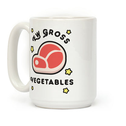 Ew Gross Vegetables Coffee Mug