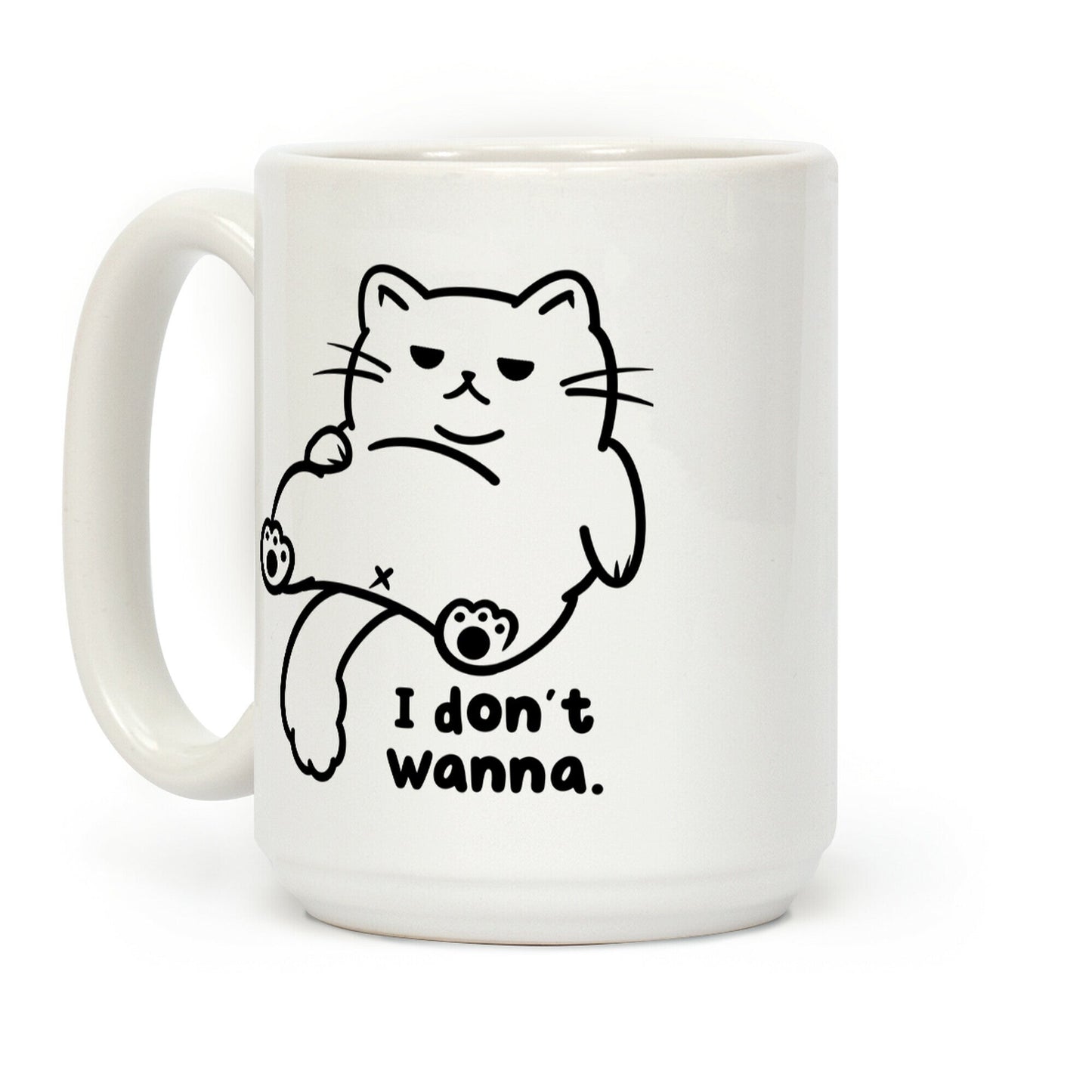 I Don't Wanna Coffee Mug
