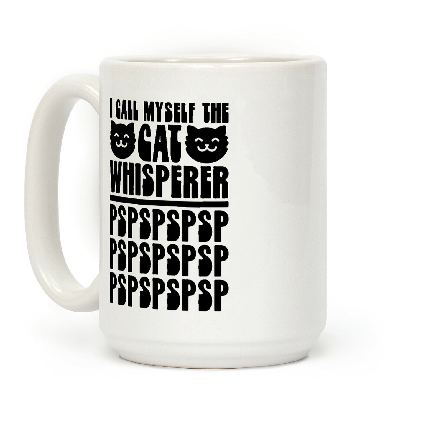 I Call Myself The Cat Whisperer Coffee Mug