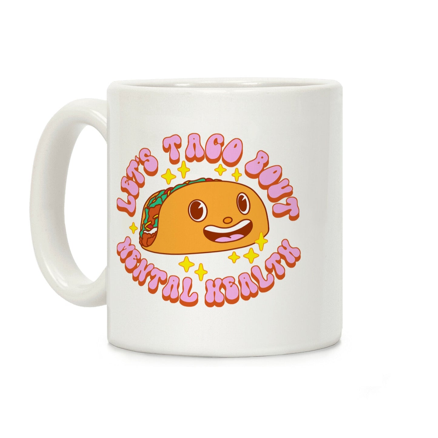 Let's Taco Bout Mental Health Coffee Mug