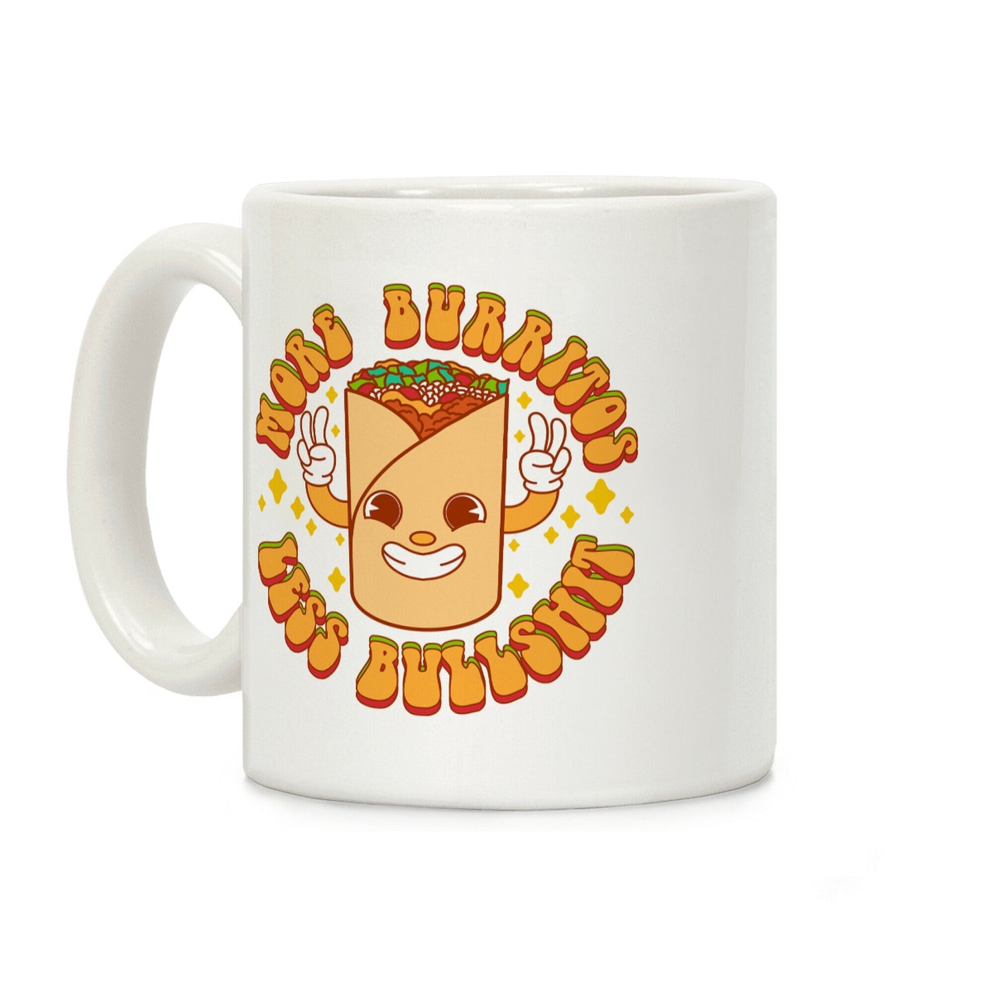 More Burritos Less Bullshit Coffee Mug