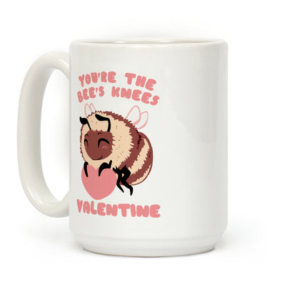 You're The Bee's Knees, Valentine Coffee Mug