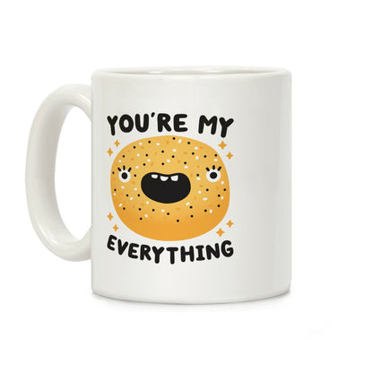 You're My Everything Bagel Coffee Mug