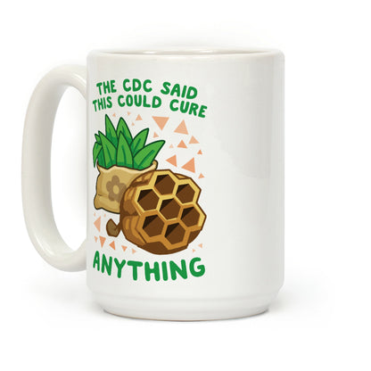 The CDC Said This Could Cure Anything Coffee Mug