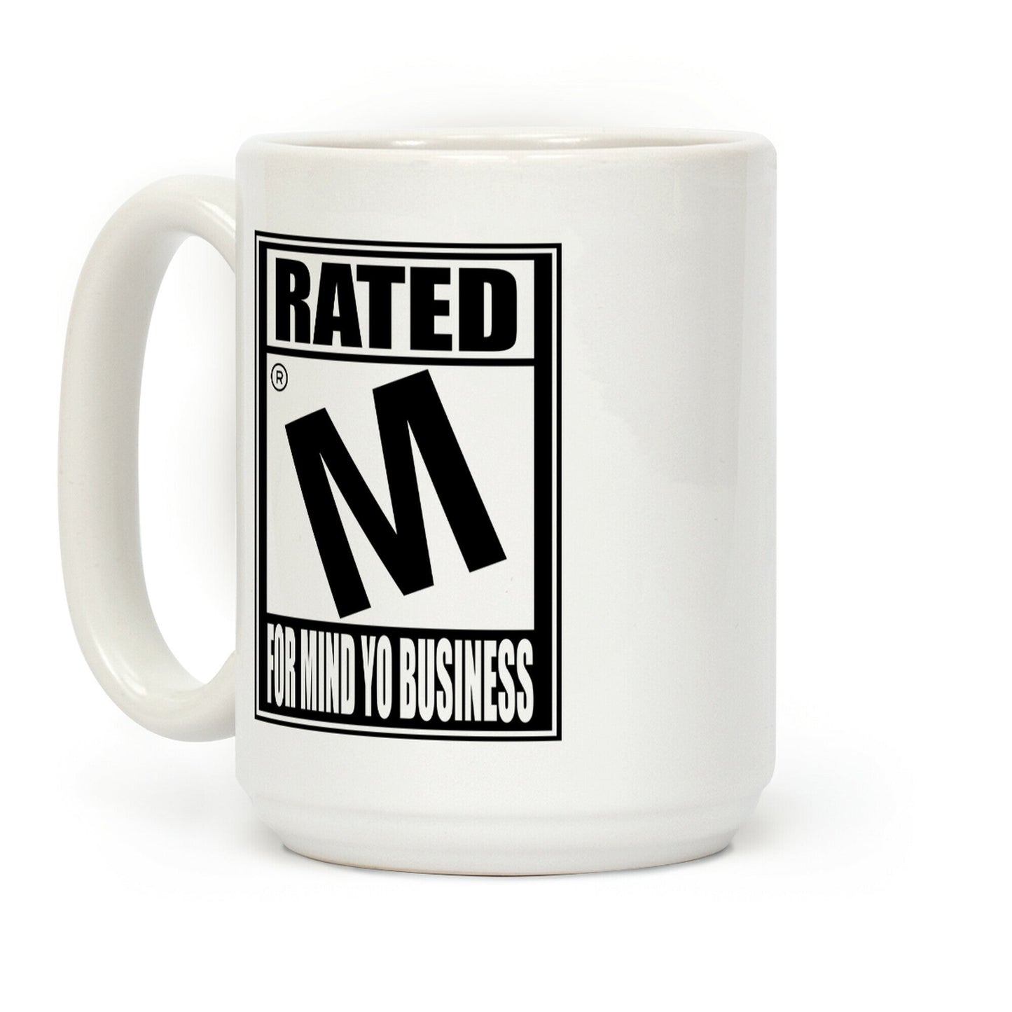 Rated M For Mind Yo Business Parody Coffee Mug