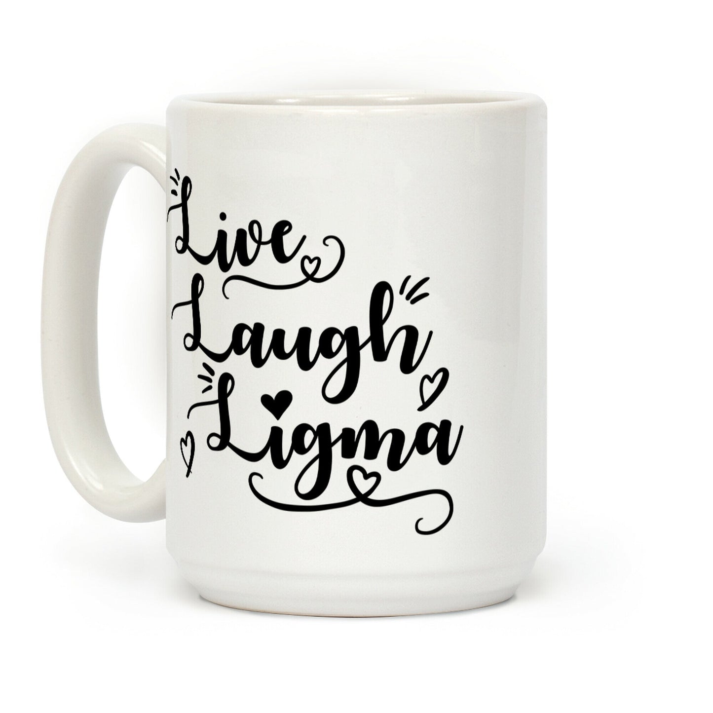 Live Laugh Ligma Coffee Mug