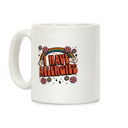 I Have Allergies Coffee Mug