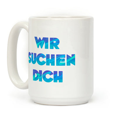 Wir Suchen Dich Parody Coffee Mug