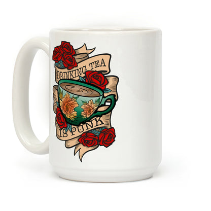 Drinking Tea Is Punk Coffee Mug