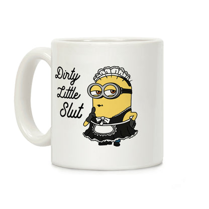 Dirty Little Slut Minion Maid Coffee Mug