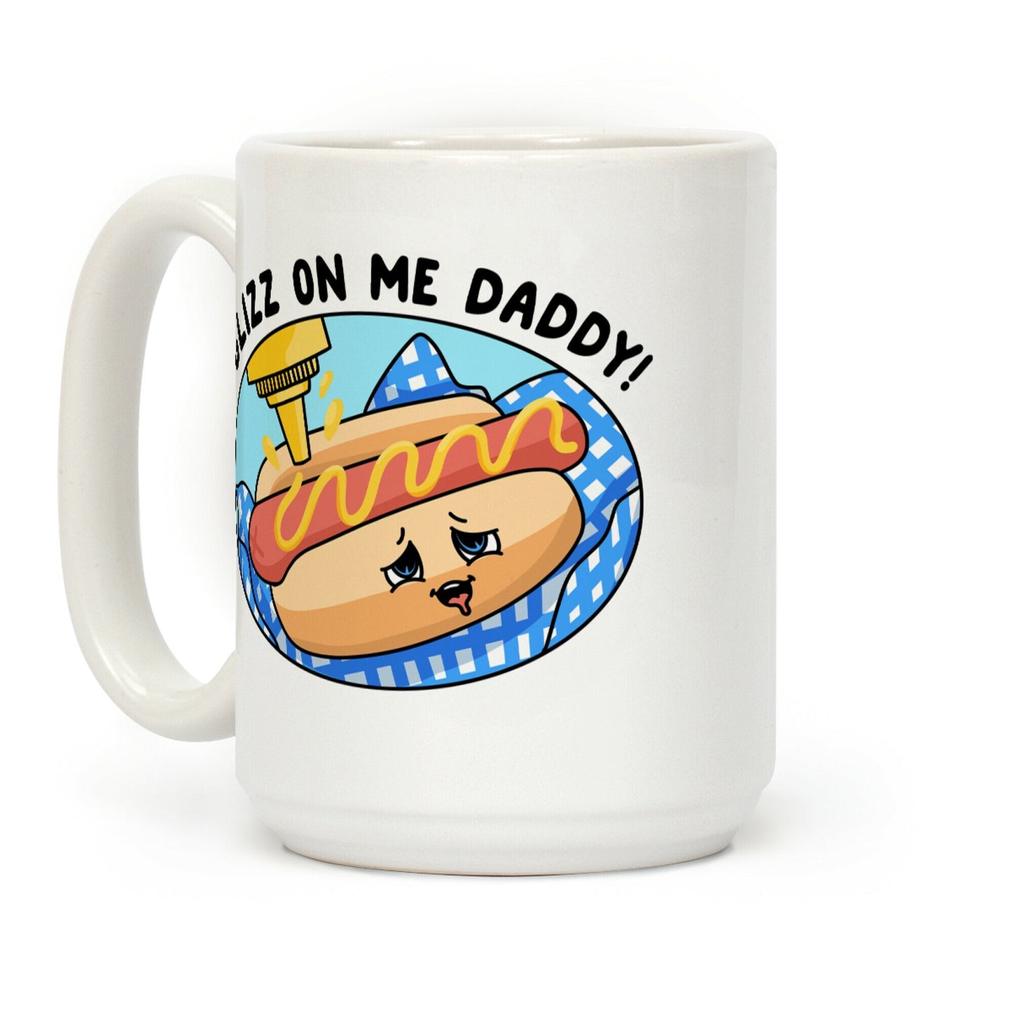 Glizz On Me Daddy Hot Dog Coffee Mug