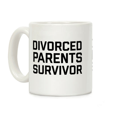 Divorced Parents Survivor Coffee Mug