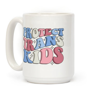 Protect Trans Kids Coffee Mug