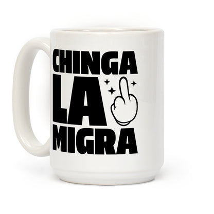 Chinga La Migra Finger Coffee Mug
