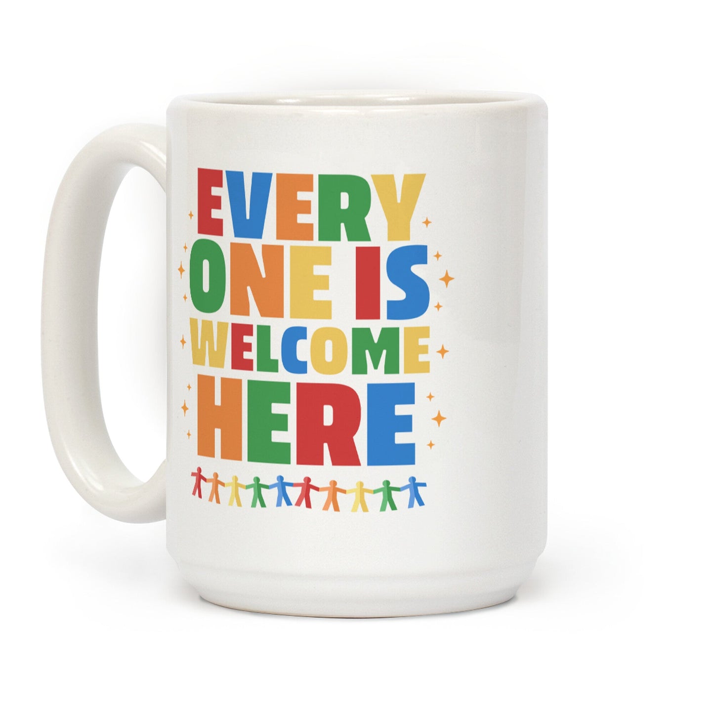 Everyone Is Welcome Here Coffee Mug