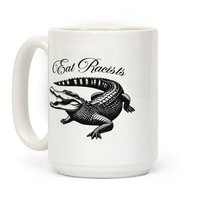 Eat Racists Coffee Mug